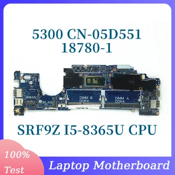 CN-05D551 05D551 5D551 с процесор SRF9Z I5-8365U дънна Платка за лаптоп DELL 5300 18780-1 100% Напълно тествана, работи добре