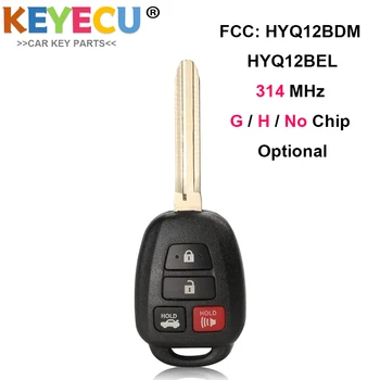KEYECU Автомобилен ключ с дистанционно управление за Toyota Camry, Corolla 2012-2017, Ключодържател с 4 бутона -314 Mhz -Чип G/H - FCC ID: HYQ12BDM HYQ12BEL