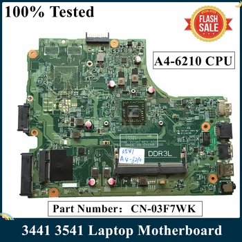 LSC Възстановена За DELL 3441 3541 дънна Платка на лаптоп CN-03F7WK 03F7WK 3F7WK A4-6210 CPU Процесор DDR3L