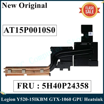 LSC Нови Оригинални За Lenovo Legion Y520-15IKBM GTX-1060 Видео карта, Процесор Радиатора на GPU AT15P0010S0 5H40P24358