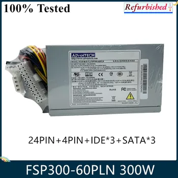 LSC Рециклирани захранващ Блок с мощност 300 Вата за FSP/Advantech FSP300-60PLN IPC-610 IPC-610L IPC-610H Бърза Доставка