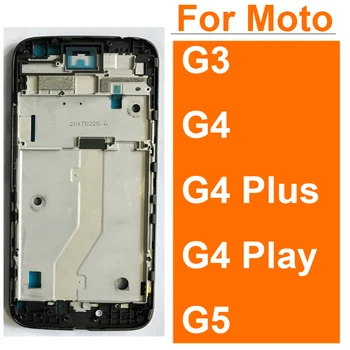 За Motorola Moto G3 G4 Plus G4 Play G5 Средната Рамката на LCD дисплея, Средната Капак на Корпуса, на Задния Панел, резервни Части За Ремонт на