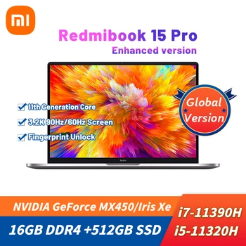 Лаптоп Xiaomi RedmiBook Pro 15 с подобрен процесор Intel Core i7-11390H /i5-11320H MX450/Iris Xe е с екран 16 GB + 512 GB 3,2 K За преносими компютри Win 10