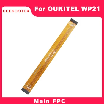 Нова Оригинална дънна Платка OUKITEL WP21 Main спк стартира строителни Ribbon Connect Board Подмяна на Кабел Аксесоари За Смартфон Oukitel WP21